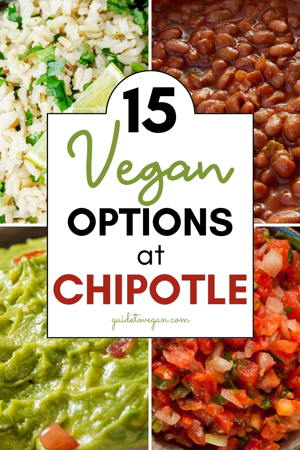15 Delicious Menu Items at Chipotle That Are Totally Vegan (How to